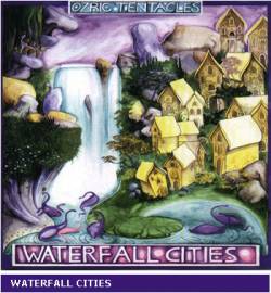 Ozric Tentacles : Ozric Tentacles WaterFall Cities